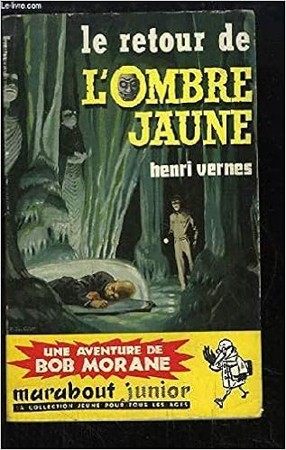 Amazon Fr Bob Morane N 182 Le Retour De L Ombre Jaune Vernes Henri Livres