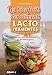 Les bienfaits des aliments lactofermentés : Riches en vitamines et probiotiques by