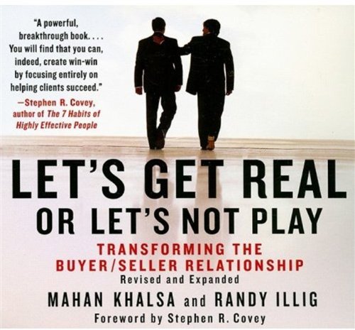 "Let's Get Real or Let's Not Play - Transforming the buyer/seller relationship" av Mahan Khalsa