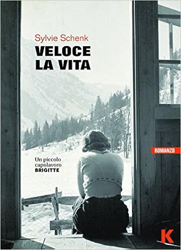 Sylvie Schenk - Veloce la vita (2018)
