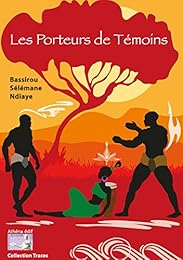 Les  porteurs de témoins