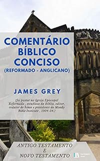 Livro Comentário Bíblico Conciso James Gray: (Reformado - Anglicano)