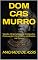 Livro DOM CASMURRO: Versão Original com a Ortografia, Pontuação e Gramática Utilizadas na Época (Literaturando Livro 1)