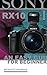 Sony RX10 III: An Easy Guide for Beginners