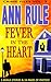 A Fever In The Heart (Ann Rule's Crime Files Book 3)