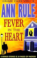 A Fever In The Heart (Ann Rule's Crime Files Book 3)