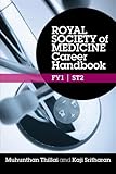 Royal Society of Medicine Career Handbook : FY1 - ST2, Thillai, Muhunthan and Sritharan, Kaji, 1853159271