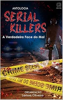 Livro Serial Killer : A verdadeira face do mal
