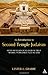 An Introduction to Second Temple Judaism: History and Religion of the Jews in the Time of Nehemiah, the Maccabees, Hillel, and Jesus