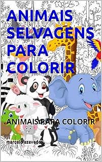 Livro ANIMAIS SELVAGENS PARA COLORIR: ANIMAIS PARA COLORIR