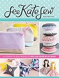 See Kate Sew: 24 Learn-to-Sew Projects You Can Make in an Hour by