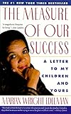 The Measure of Our Success: A Letter to My Children and Yours