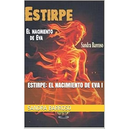 Estirpe: El nacimiento de Eva I