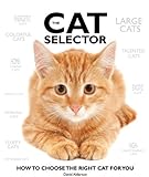 The Cat Selector: How to Choose the Right Cat for You by