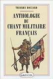 Anthologie du chant militaire français (French Edition) by 