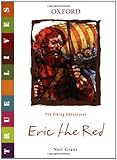 Eric the Red: True Lives (True Lives Series) by Neil Grant