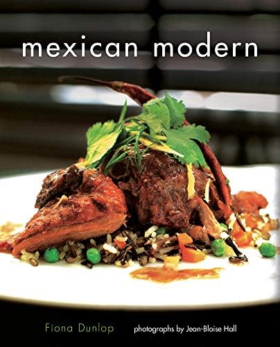 Mexican Modern: Food from Mexico