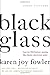 Black Glass: Short Fictions