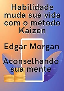 Livro Habilidade muda sua vida com o método Kaizen: Aconselhando sua mente