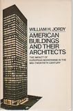 American Buildings and Their Architects: The Impact of European Modernism in the Mid-Twentieth Century