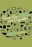 Image de Soap, Sex, and Cigarettes: A Cultural History of American Advertising