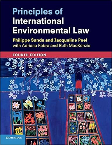 Principles Of International Environmental Law Sands Philippe Peel Jacqueline Fabra Adriana Mackenzie Ruth 9781108431125 Amazon Com Books
