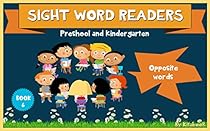 Sight word readers: Opposite words (Sight words for kids Book 6) Sight word readers: Opposite words (Sight words for kids Book 6)