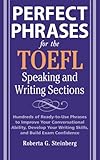 Image de Perfect Phrases for the TOEFL Speaking and Writing Sections (Perfect Phrases Series)