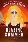 Blazing Summer (Darling Investigations Book 2) by Denise Grover Swank