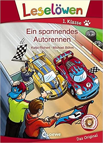 Leselowen 1 Klasse Ein Spannendes Autorennen Erstlesebuch Fur Kinder Ab 6 Jahre Amazon De Loewe Erstlesebucher Richert Katja Bohm Michael Bucher