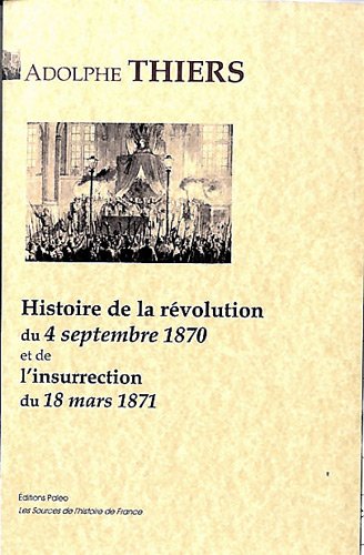 Histoire de la révolution du 4 septembre 1870 et de l'insurrection du 18 mars 1871