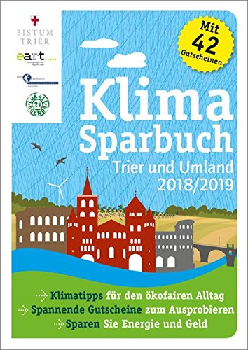 Klimasparbuch Trier Und Umland 2018 2019 Klima Schuetzen Geld Sparen Bistum Trier Oekom E V 本 通販 Amazon