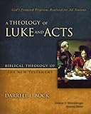 A Theology of Luke and Acts: God’s Promised