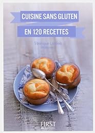 Cuisine sans gluten en 120 recettes