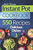 Instant Pot Cookbook: 550 Delicious Dishes Recipes, Healthy Meals.