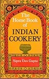 Home Book of Indian Cookery by Sipra Dasgupta (1973-07-02) by 