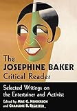 Image de The Josephine Baker Critical Reader: Selected Writings on the Entertainer and Activist
