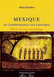 Mexique, de l'indépendance aux Cristeros