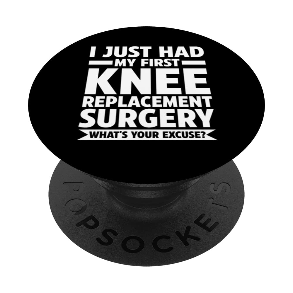 i made it through knee replacement surgery knee replacement PopSockets Swappable PopGrip