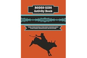 Rodeo Kids Activity Book: Cowboy Mazes, Word Scramble, Coloring Pages and Much More!