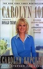 Carolyn 101: Business Lessons from The Apprentice's Straight Shooter