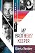 My Brothers' Keeper: Two Brothers. Loved. And Lost. by 