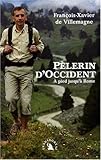 PELERIN D'OCCIDENT, A PIED JUSQU'A ROME (SILLAGES) by 