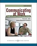 Communicating at Work: Principles and Practices for Business and the Professions, Ronald B. Adler, Jeanne Marquardt Elmhorst, 0071312552