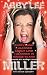 Everything I Learned about Life, I Learned in Dance Class by Abby Lee Miller