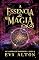 Livro A Essência da Magia: Romance sobrenatural com bruxas, vampiros e destinos entrelaçados (Os vampiros de Emberbury Livro 4)