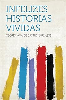 Livro Infelizes Historias Vividas