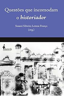 Livro Questões que incomodam o Historiador