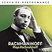 Rachmaninoff Plays Rachmaninoff - Zenph Re-performance