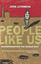 People Like Us: Misrepresenting the Middle East